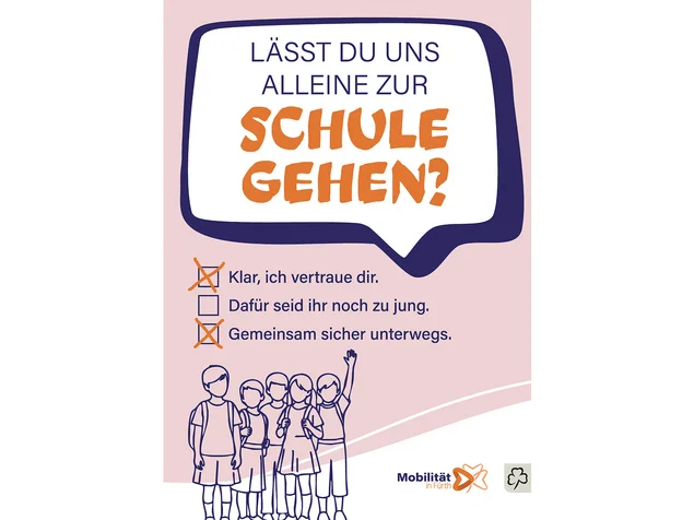 Sprechblase mit der Frage "Lässt Du uns alleine zur Schule gehen?" und drei Antwortmöglichkeiten zum Ankreuzen. "Klar, ich vertraue Dir" (angekreuzt), "Dafür seid Ihr noch zu jung" und "Gemeinsam sicher unterwegs" (angekreuzt). Zudem eine Grafik, die eine Gruppe von fünf Kindern zeigt.