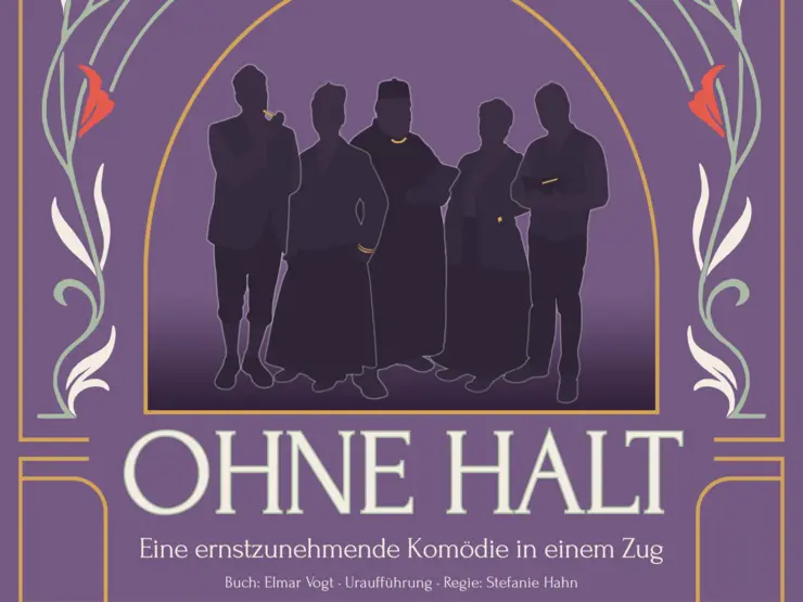 Scherenschnitt einer Gruppe von fünf Personen mit Text "Ohne Halt" eine ernstzunehmende Komödie in einem Zug.