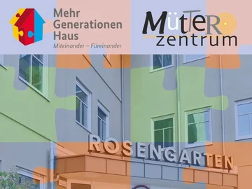 Fassade eines Gebäudes mit dem Schriftzug 'ROSENGARTEN' und darüber zwei Logos mit den Texten 'Mehr Generationen Haus Miteinander - Füreinander' und 'Mütterzentrum'