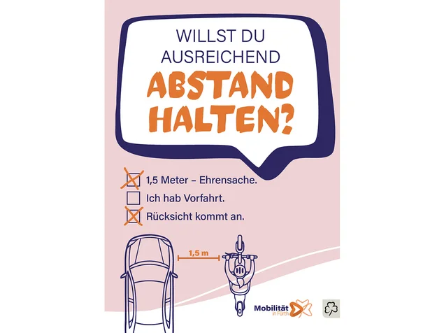 Sprechblase mit der Frage "Willst Du ausreichend Abstand halten?" und drei Antwortmöglichkeiten zum Ankreuzen. "1,5 Meter – Ehrensache" (angekreuzt), "Ich hab Vorfahrt" und "Rücksicht kommt an" (angekreuzt). Zudem eine Grafik, die einen Abstand von 1,5 Metern zwischen einem Auto und einem Fahrradfahrer zeigt.